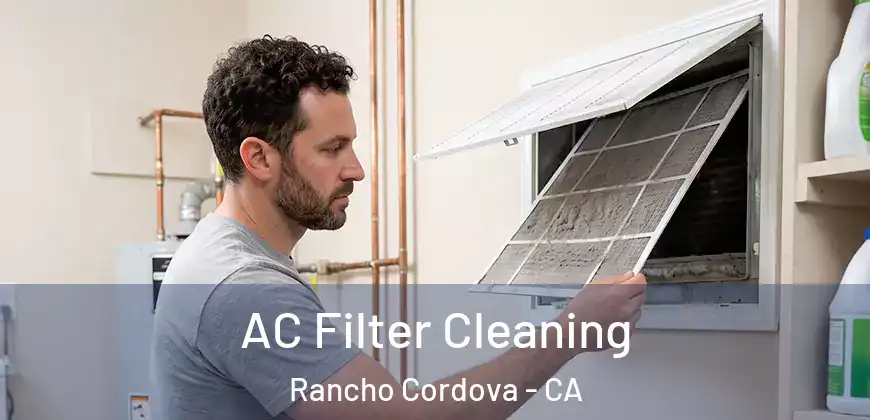 AC Filter Cleaning Rancho Cordova - CA